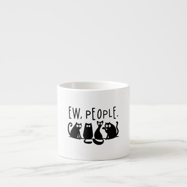 Ew People Funny Meowy Black Cats Espresso Cup (Front)