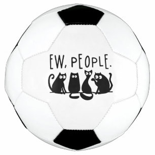 Ew People Funny Meowy Black Cats  Soccer Ball
