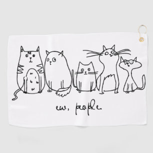 Ew, People Funny Meowy Cat Lovers Golf Towel
