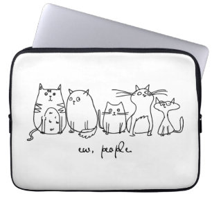 Ew, People Funny Meowy Cat Lovers Laptop Sleeve