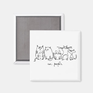 Ew, People Funny Meowy Cat Lovers Magnet