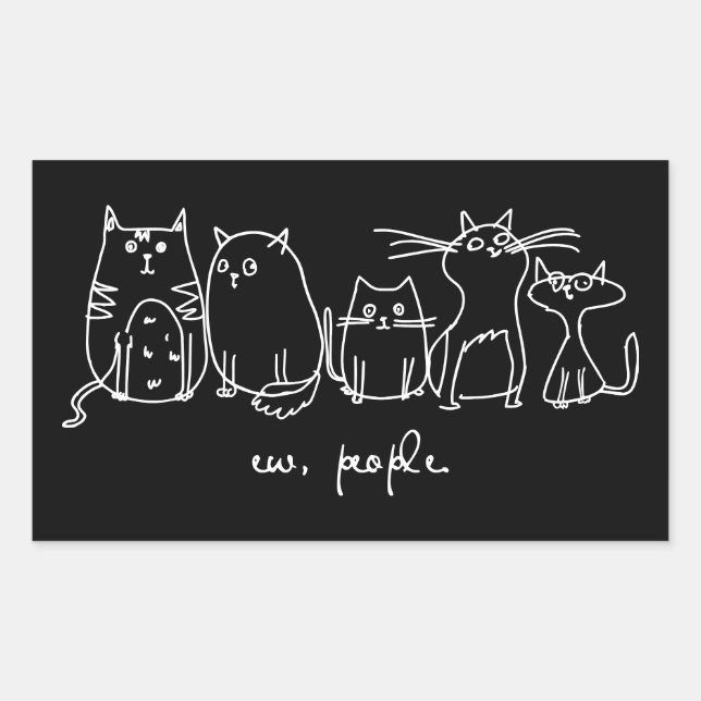 Ew, People Funny Meowy Cat Lovers Rectangular Sticker (Front)