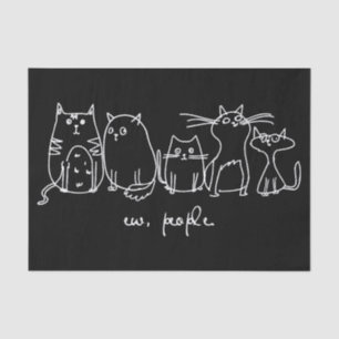 Ew, People Funny Meowy Cat Lovers Tissue Paper