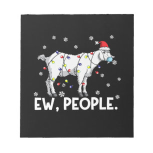 Ew People Goat Gift Santa Funny Goat Xmas Gift Notepad