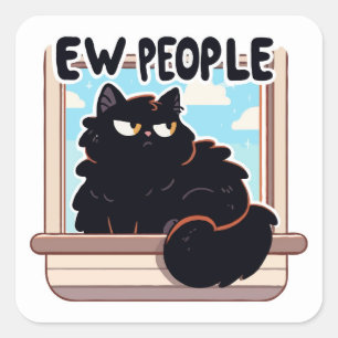 Ew People Grumpy Black Cat Square Sticker