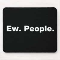 Ew. People.