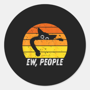 Ew People Retro Cat Funny Introvert Vintage Cat Lo Classic Round Sticker