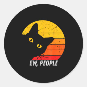 Ew People Retro Cat Funny Introvert Vintage Cat Lo Classic Round Sticker