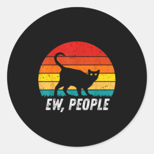 Ew People Retro Cat Funny Introvert Vintage Cat Lo Classic Round Sticker