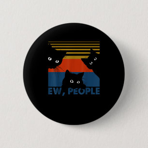Ew People Retro Cat Funny Vintage Introvert 6 Cm Round Badge
