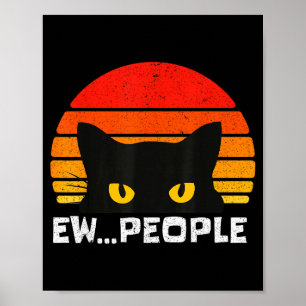 Ew People Retro Funny Black Cat Anti Social Men Wo Poster