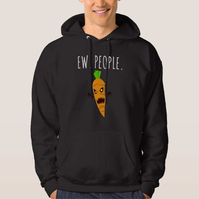 Ew People Scary Carrot Hoodie (Front)