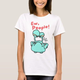 Ew People  T-Shirt