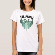 Ew, People