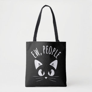 EW, PEOPLE Tee Shirt Funny Cat Anti-Social Introve Tote Bag