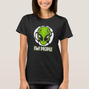 Ew People Ufo Conspiracy Alien T-Shirt
