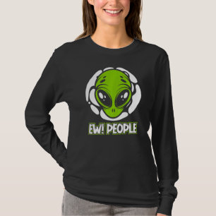 Ew People Ufo Conspiracy Alien T-Shirt