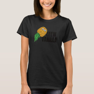 Ew Vanilla Surprised Swinger Upside Down Pineapple T-Shirt