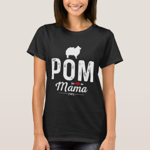 Ewd Pom Dog Mama Funny Pomeranian Spitz Mum T-Shirt