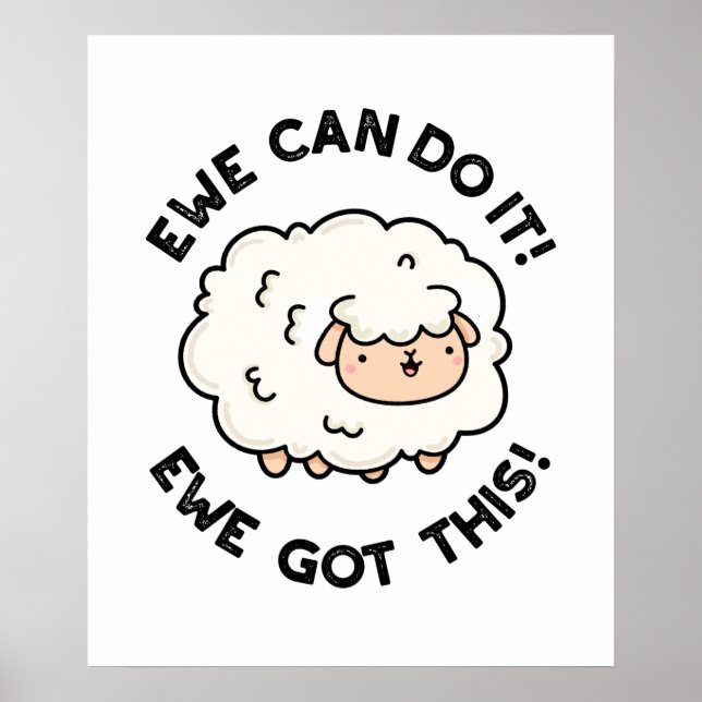 Ewe Can Do It Ewe Got This Funny Sheep Pun Poster (Front)