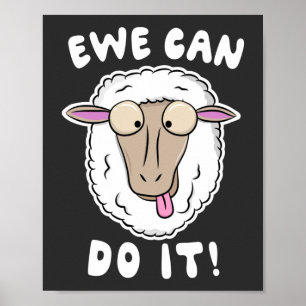 Ewe Can Do It! Funny Sheep Farmer Pun T-Shirt Poster