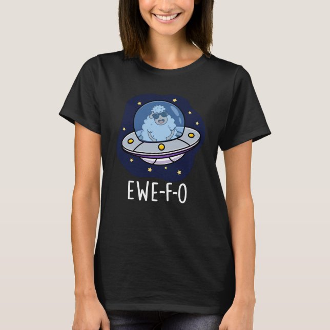 Ewe-F-O Funny UFO Pun Dark BG T-Shirt (Front)