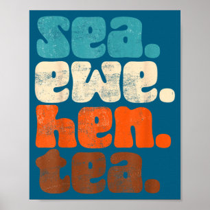 Ewe Sea Icons Groovy No Meaning Hen Tea Humor Poster