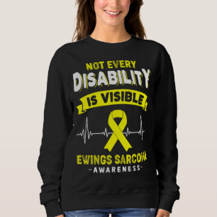 Ewings Sarcoma Awareness Not Every Disability Is V Sweatshirt