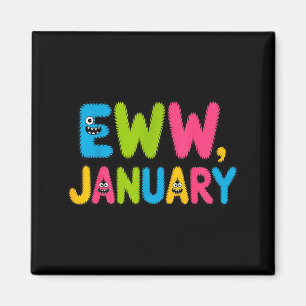 Eww January Funny New Year Saying Cute Boys Girls  Magnet