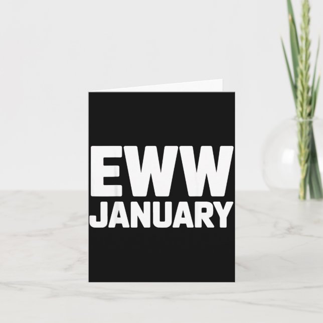 Eww January Funny New Year Winter Mood Meme  Card (Front)