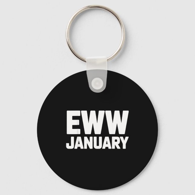Eww January Funny New Year Winter Mood Meme  Key Ring (Front)