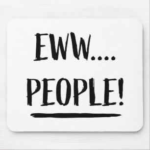 Eww People Mouse Pad