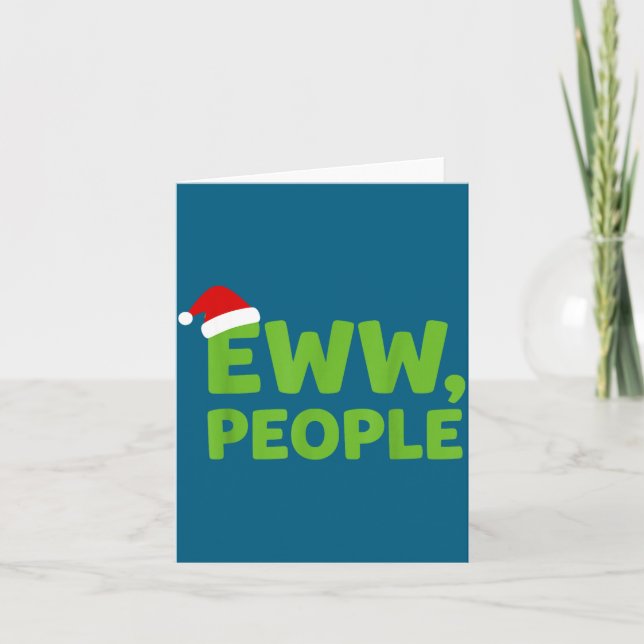 Eww People Santa Hat Funny Christmas Men Women  Card (Front)