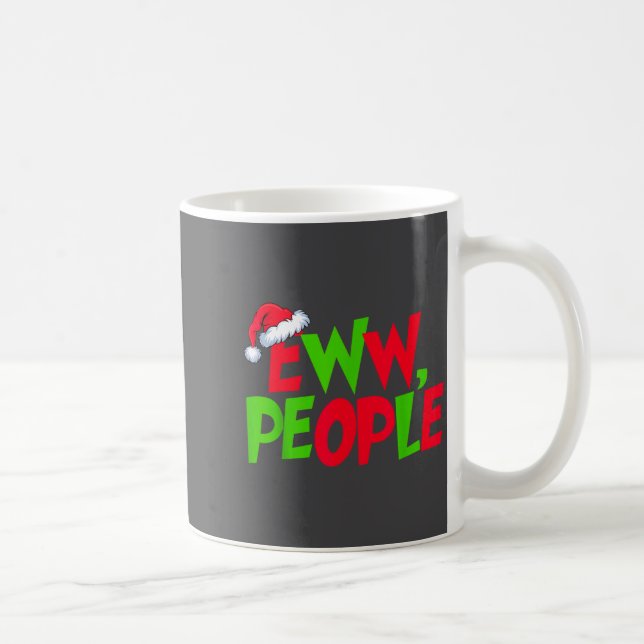 Eww People Santa Hat Funny Christmas Mens Womens K Coffee Mug (Right)