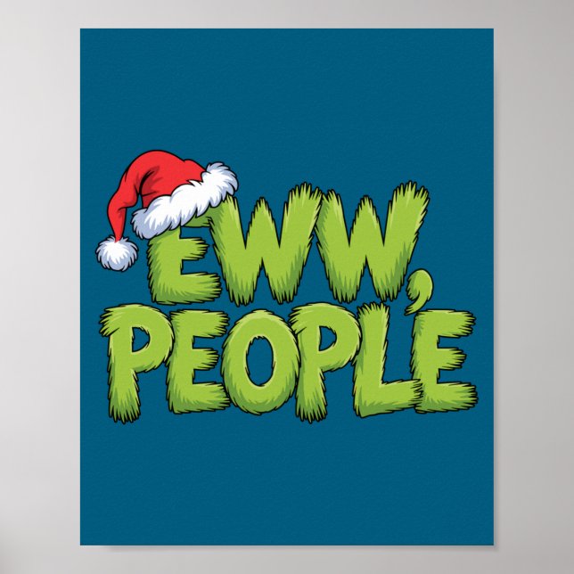 Eww People Santa Hat Green Funny Christmas Men Wom Poster (Front)