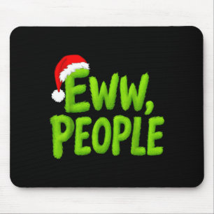Eww, People Santa Hat Green Funny Christmas Mens W Mouse Pad