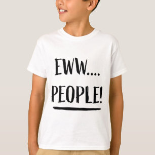 Eww People T-Shirt