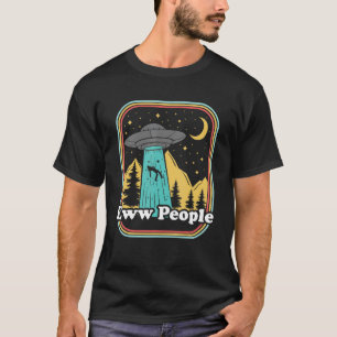 Eww People  Ufo Abduction 70s 80s Retro Alien T-Shirt