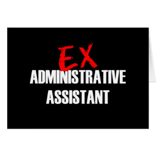 EX ADMIN ASST