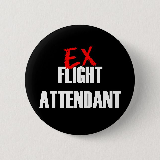EX FLIGHT ATTENDANT DARK 6 CM ROUND BADGE (Front)