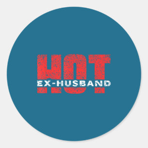 Ex Husband Divorced Divorce Split Classic Round Sticker