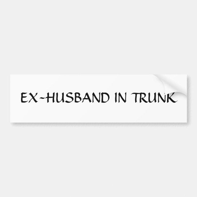 EX-HUSBAND IN TRUNK BUMPER STICKER (Front)