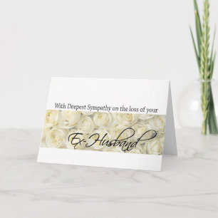 Ex-husband loss Rose sympathy Card