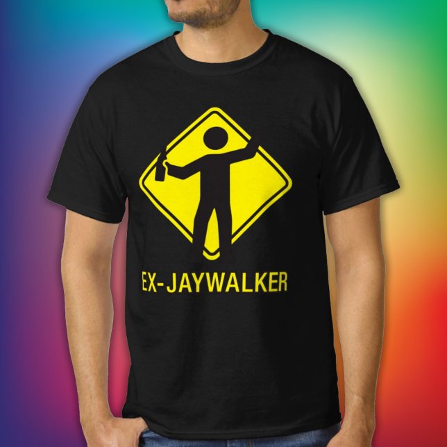 Ex-Jaywalker Funny Sobriety Saying  T-Shirt (Creator Uploaded)
