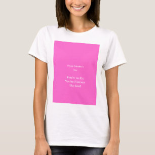 Ex lover valentine's day T-Shirt