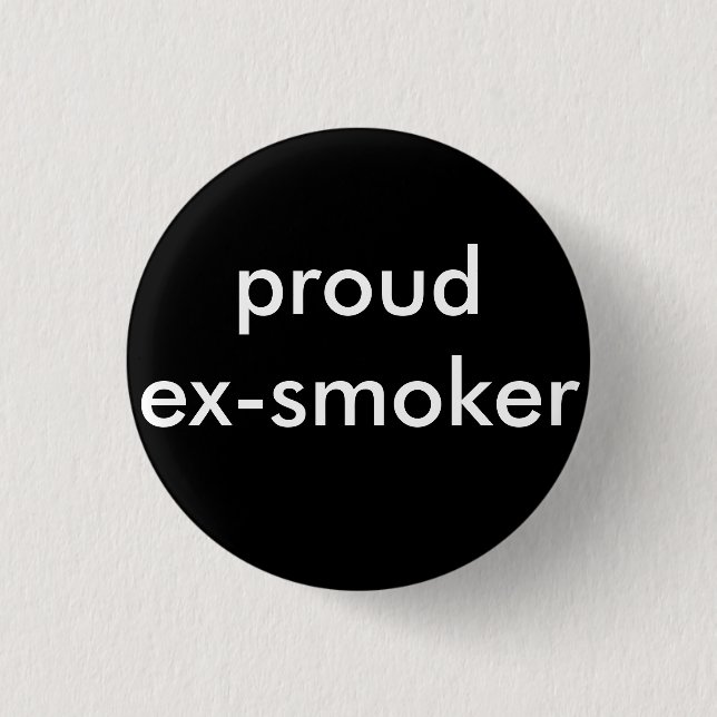 ex smoker quit smoking 3 cm round badge (Front)