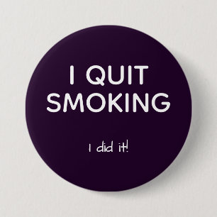 ex smoker quit smoking 7.5 cm round badge