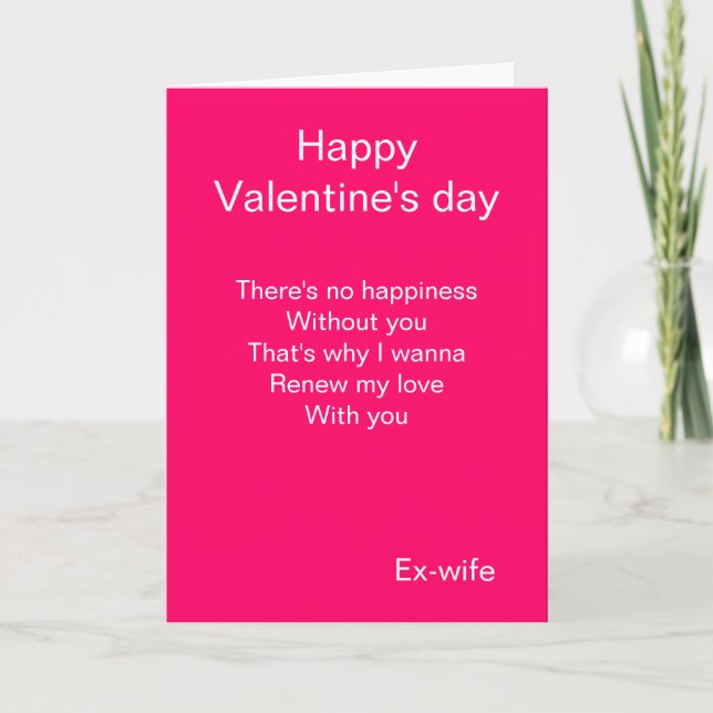 Ex-wife I renew my love valentine's day cards (Front)