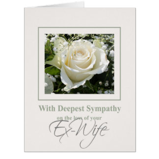 Ex-wife loss Rose sympathy Card