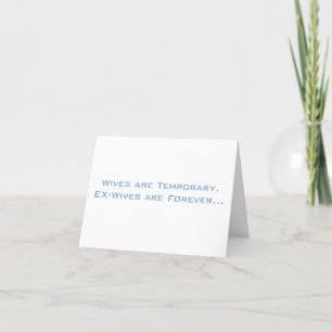 EX WIVES ARE FOREVER THANK YOU CARD